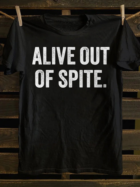 Unisex Alive Out Of Spite T-shirt