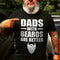 Men's Dads With Beards Are Better Print T-shirt