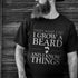 Men's I Grow A Beard And I Know Things Print T-shirt