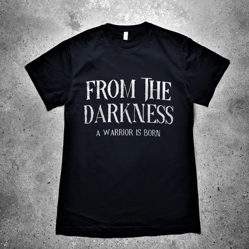 Men's From The Darkness A Warrior Is Born Printed T-shirt