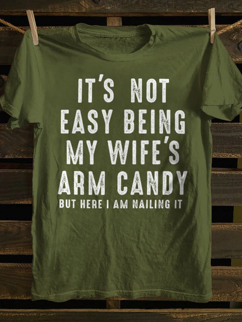 Unisex It's Not Easy Being My Wife's Candy T-shirt