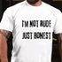 Men's I'M NOT RUDE JUST HONEST SARCASTIC COTTON T-SHIRT