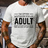 Men's I'm Often Mistaken For An Adult Because Of My Age T-Shirt