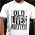 Men's Old Lives Matter T-Shirt
