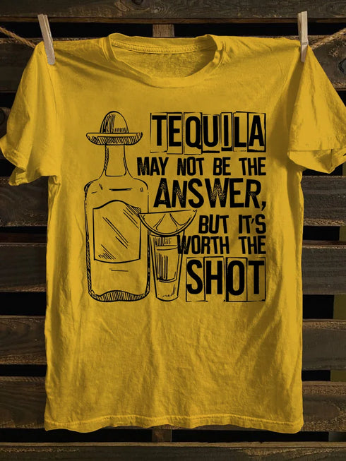 Unisex Tequila May Not Be The Answer T-shirt