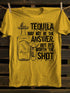 Unisex Tequila May Not Be The Answer T-shirt