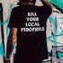 Men's Kill Your Local Pedophile T-shirt