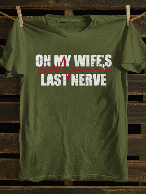 Unisex On My Wifes Last Nerve T-shirt