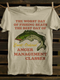 Unisex Worst Day Of Fishing T-shirt