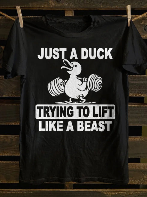Unisex Just A Duck Trying To Lift Like A Beast T-shirt