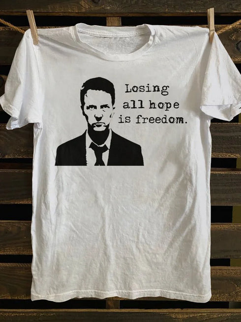 Unisex Losing All Hope Is Freedom T-shirt