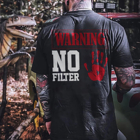 Men's Warning No Filter Printed T-shirt