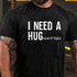 Men's I Need A Huge Glass Of Tequila Funny T-shirt
