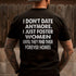 Men's I Don't Date Anymore.I Just Foster Women Until They Find Their Forever Homes T-shirt