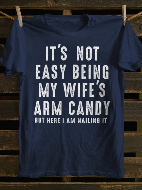 Unisex It's Not Easy Being My Wife's Candy T-shirt