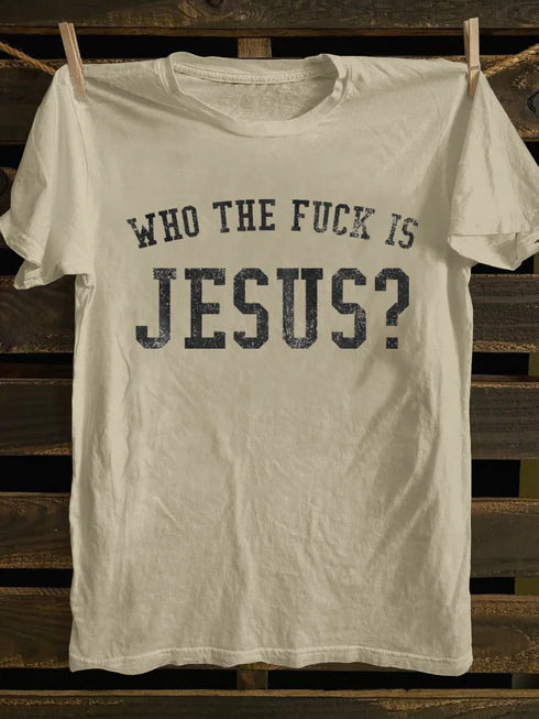 Unisex Who The Fk Is Jesus T-shirt