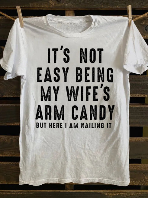 Unisex It's Not Easy Being My Wife's Candy T-shirt