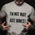 Men's I'M NOT RUDE JUST HONEST SARCASTIC COTTON T-SHIRT