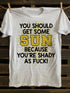 Unisex You Should Get Some Sun T-shirt