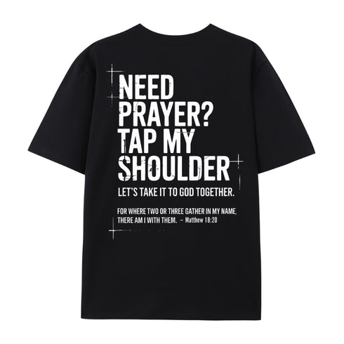 Unisex Need Prayer Tap My Shoulder Cotton T-Shirt