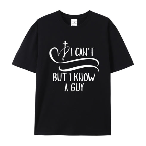 Unisex I Can't But I Know A Guy Cotton T-Shirt