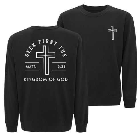 Seek First The Kingdom Of God Sweatshirt