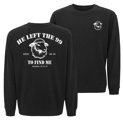 He left the 99 to Find Me Sweatshirt
