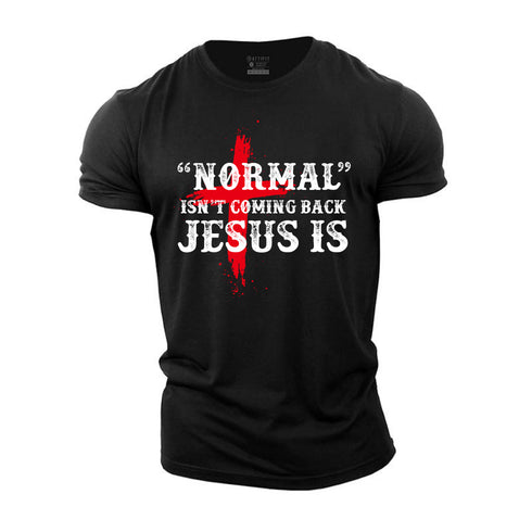 Unisex Normal Isn't Back Jesus Is Cotton T-Shirt