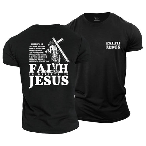 Unisex Faith Is Believe In Jesus Cotton T-Shirt