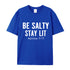 Men's Be Salty Stay Lit Cotton T-Shirt