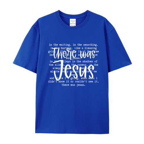 Unisex There Was Jesus Cotton T-Shirt