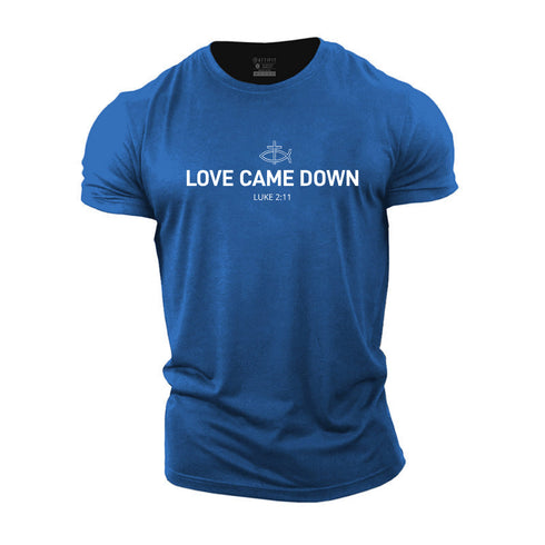 Men's Love Came Down Cotton T-Shirt