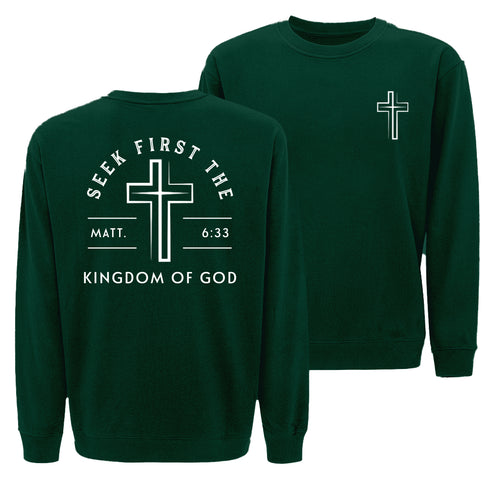 Seek First The Kingdom Of God Sweatshirt