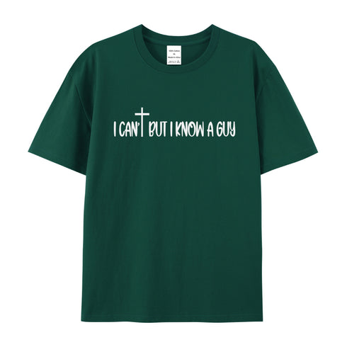 Unisex I Can't But I Know A Guy Cotton T-Shirt