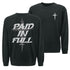 Paid In Full Cross Sweatshirt
