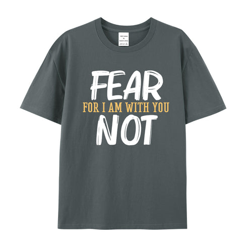 Men's Fear Not For I Am With You Cotton T-Shirt