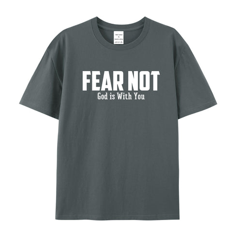 Men's Fear Not God Is With You Cotton T-Shirt