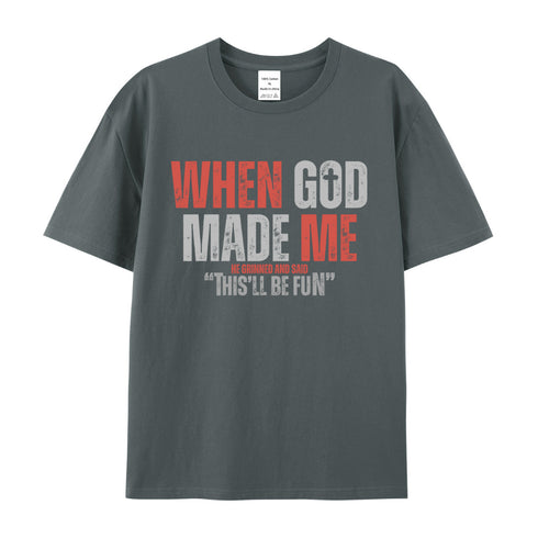Unisex When God Made Me Cotton T-Shirt