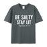 Men's Be Salty Stay Lit Cotton T-Shirt