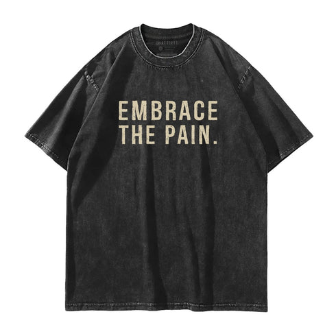 Men's Embrace the Pain Washed T-Shirt