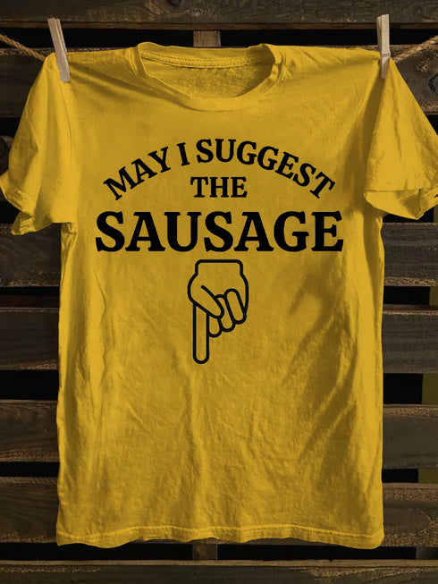 Unisex May I Suggest The Sausage T-shirt