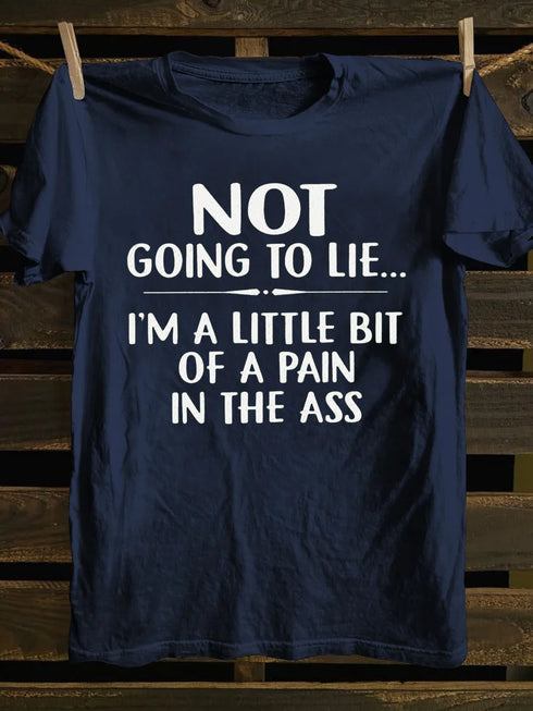 Unisex Not Going To Lie Print T-shirt