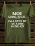 Unisex Not Going To Lie Print T-shirt