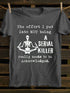 Unisex The effort I Put Into Not Being A Serial Killer Print T-shirt