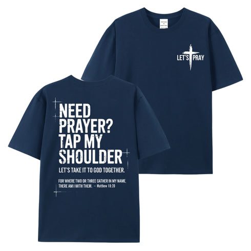 Unisex Need Prayer Tap My Shoulder Cotton T-Shirt