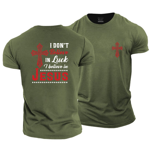 Men's I Don't Believe In Luck I Believe In Jesus Cotton T-Shirt