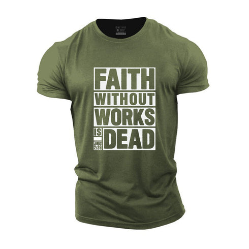 Men's Faith Without Works Is Dead Cotton T-Shirt