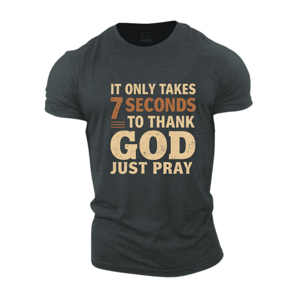 Unisex It Takes Only 7 Seconds To Thank God Cotton T-Shirt