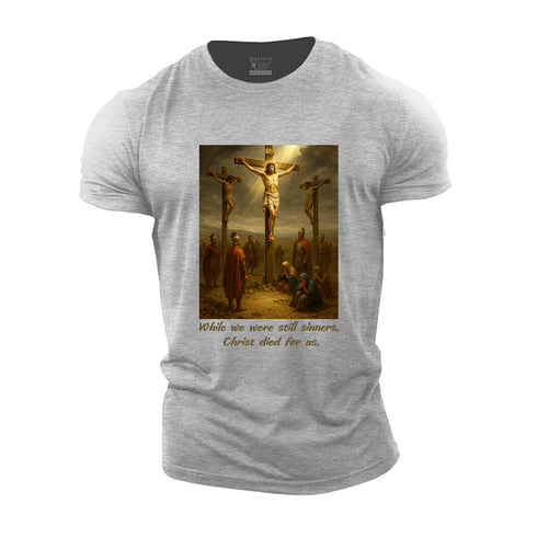 Men's While We Were Still Sinners Christ Died For Us Cotton T-Shirt