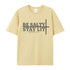 Unisex Be Salty Stay Lit Cotton T-Shirt